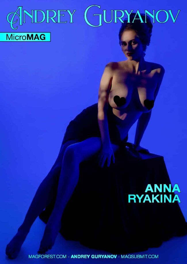 Andrey Guryanov MicroMAG – Anna Ryakina – Issue 12 Andrey Guryanov MicroMAG – Anna Ryakina – Issue 12